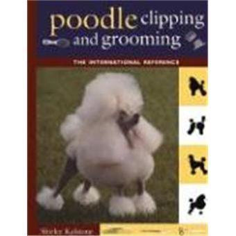 The New Complete Poodle Clipping and Grooming Book - Hardback - 2001 - 1